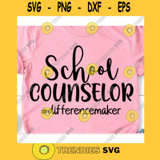 School Counselor svgDifference maker svgTeacher svgTeacher life svgSchool svgBack to school svgPower of yet svg