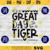 School Spirit SVG Its a Great Day to Be A Tiger Teacher Team svg png jpeg dxf Vinyl Cut File Mom Dad Fall School Football Baseball 14