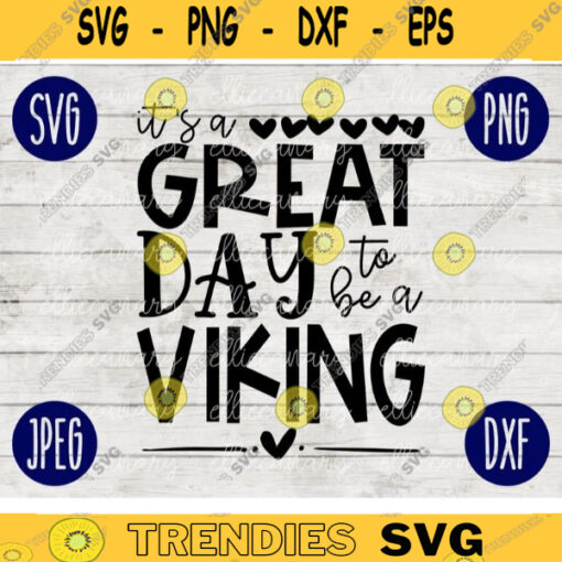 School Spirit SVG Its a Great Day to Be A Viking Teacher Team svg png jpeg dxf Vinyl Cut File Mom Dad Fall School Football Baseball 434