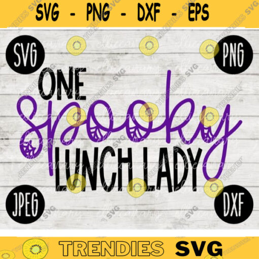School Teacher Halloween SVG One Spooky Lunch Lady svg png jpeg dxf Silhouette Cricut Vinyl Cut File Fall Special Education 2298