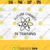 Science SVG Future chemist in training SVG Digital Download Science rules scientist chemistry Design 62