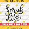 Scrub Life SVG Cut File Cricut Commercial use Silhouette Clip art Vector Printable Nurse life SVG Nurse Shirt Scrubs SVG Design 873