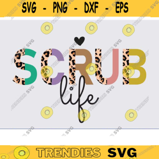 Scrub Life SVG png half leopard Scrub Life svg png Nurse Sublimation Nursing Designs Registered Nurse Nurse leopard cheetah print svg Design 1523 copy