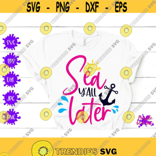 Sea Yall Later SVG Summer Beach Quote Baby Vacation Shirt Design Sea Party Decor Sea Love Sea waves Summer Sunshine Summer Vacation Shirt Design 326