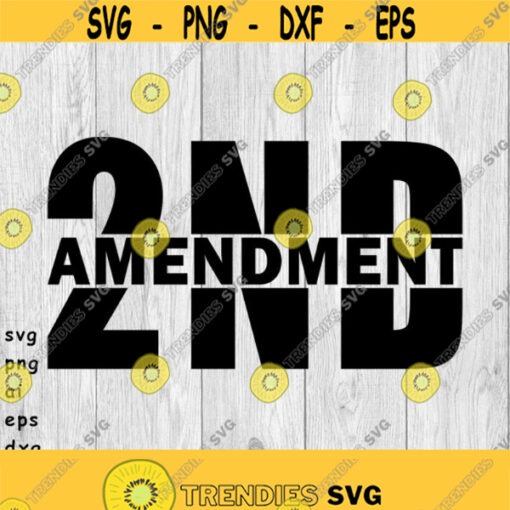 Second Amendment 2nd Amendment Gun Rights svg png ai eps dxf DIGITAL FILES for Cricut CNC and other cut or print projects Design 390