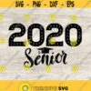 Senior 2020 Svg Class of 2020 Svg Cricut Files Svg Png Eps Instant Download Design 272