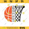 Senior 2021 Basketball SVG design Basketball iron on Basketball mom Senior basketball shirt graduation class of 2021 Svg For Cricut 164 copy