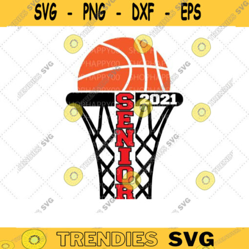 Senior 2021 Basketball SVG design Basketball iron on Basketball mom Senior basketball shirt graduation class of 2021 Svg For Cricut 581 copy