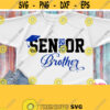 Senior 2021 Brother Svg Seniors Brother Shirt Svg File Graduation 2021 Svg Varsity Cricut File Silhouette Dxf Printable Iron on Png Design 412