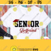 Senior 2021 Girlfriend Svg Seniors Girlfriend Shirt Svg File Graduation 2021 Svg Graduate Cricut Silhouette Dxf Maroon Varsity Design Design 623