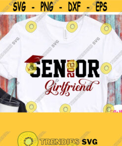 Senior 2021 Girlfriend Svg Seniors Girlfriend Shirt Svg File Graduation 2021 Svg Graduate Cricut Silhouette Dxf Maroon Varsity Design Design 623