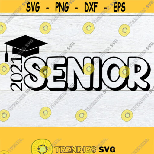 Senior 2021 Graduation Graduate svg Graduating in 2021 2021 Senior Graduation Cap svg Cut File Iron on College Graduate Commercial Design 1303