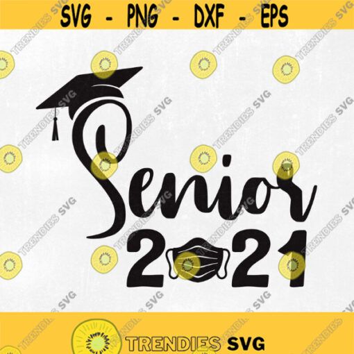 Senior 2021 SVG File Digital Download for Cricut and Silhouette includes svg dxf eps pdf png file formats. Design 264