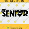 Senior 2021 Senior 2021 Graduation Senior svg Graduation svg Cute Senior svg Girls Graduation Girls Senior Cute SeniorCut File SVG Design 1256