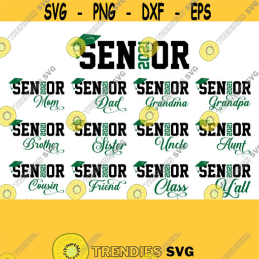 Senior 2021 Svg Bundle Seniors Family Shirts Svg Graduation 2021 Mom Dad Sister Brother Grandma Grandpa Varsity Green Black Svg Design 543