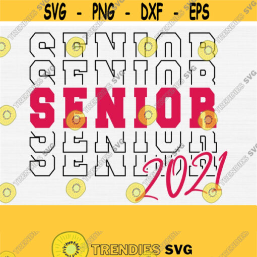Senior 2021 Svg Cut File 2021 Graduation Svg Grad 2021 Svg Graduate SvgPngepsDxfPdfVector Clip Art Silhouette Cricut File Download Design 741