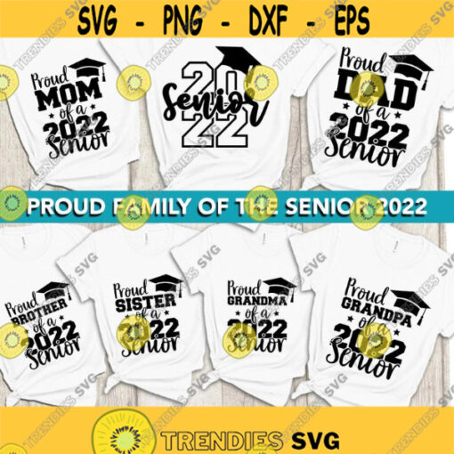 Senior 2022 Family Bundle SVG Proud family bundle 2022 Graduation 2022 SVG Class of 2022 cut files Design 4736