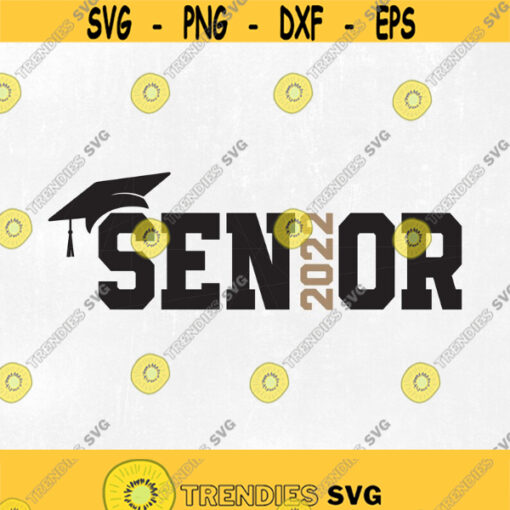 Senior 2022 SVG Graduation SVG Class of 2022 SVG png eps dxf studio.3 Cut files for Cricut and Silhouette Clipart Instant Download. Design 318