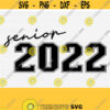 Senior 2022 Svg Class Of 2022 Svg Graduation Shirt SvgClass of 2022 Shirt Svg Files for Cricut2022 Graduation SvgPngEpsdxfPdf Vector Design 1262