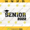 Senior 2022 shirt design SVG Class of 2022 Senior 2022 svg Cricut Silhouette svg files for cricut shirt vinyl designs svg png dfx Design 374