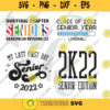 Senior 2022 svg Bundle 2k2022 senior edition svg My last first day senior 2022 svg our final chapter seniors 2022. 560