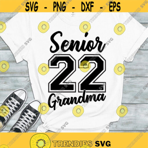 Senior 22 Grandma SVG Senior 2022 Grandma SVG Senior 2022 SVG Class of 2022 svg