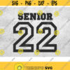 Senior 22 svg Class of 2022 2022 Graduate Seniors Graduation svg 2022 svg Graduation 2022 svg Senior svg 2022 Senior svg 2022 png Design 188