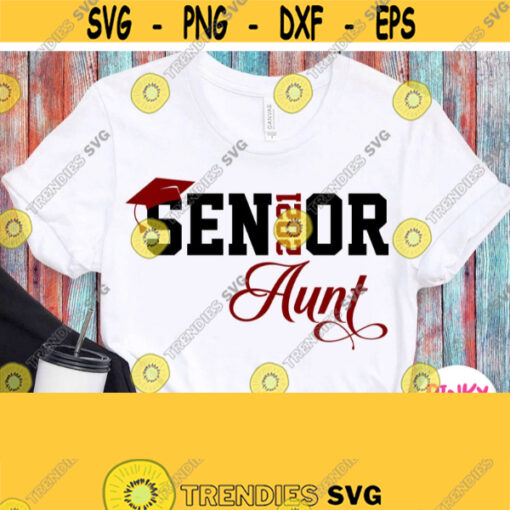 Senior Aunt Svg Senior 2021 Aunt Shirt Svg File Graduation Maroon Black Svg Cricut Cut File Silhouette Dxf Png Jpg Printable Iron on Design 902