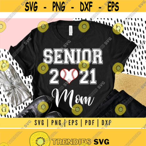 Senior Baseball Player Mom SVG Class of 2021 Heart Softball T Shirt Digital Design instant Download Design 263
