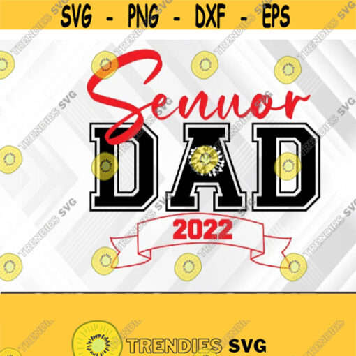Senior Cheer Dad SVG for DIY cutting Svg Eps Png Dxf Digital Download Design 362