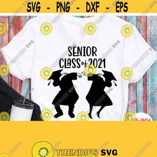 Senior Class 2021 Svg Dabbing Graduates Svg Boy Girl Graduation Shirt Svg for Cricut Silhouette Dxf Printable Iron on Heat Press Design 712