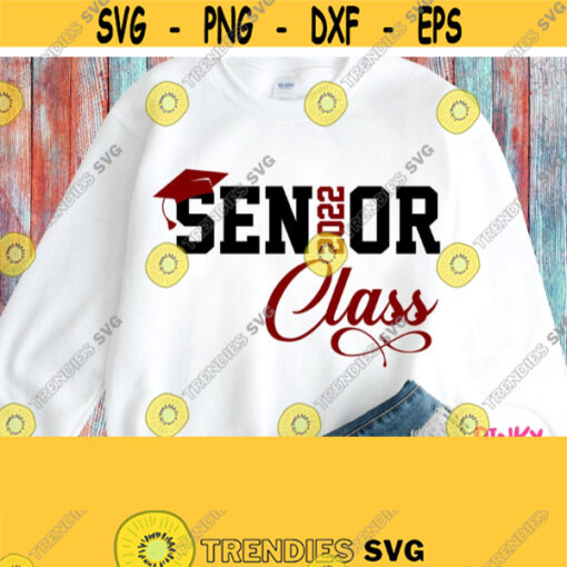 Senior Class 2022 Svg Senior 2022 Shirt Svg Girl Boy Design Graduation 2022 Svg Maroon Varsity Design for Cricut Silhouette Iron on Design 981