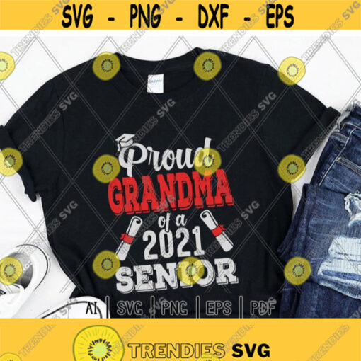 Senior Grandma 2021 Class Proud svgClass Of 2021 svgGrandmaGraduateGraduation svgDigital DownloadPrintSublimation Design 249
