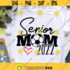 Senior Mom 2022 SVG Soccer Mom SVG Senior 2022 SVG Senior Soccer Mom 2022 cut files Design 4679