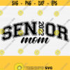 Senior Mom 2022 SvgSenior Mom Svg Cut FileClass of 2022 Svg Graduate Graduation Mom Shirt SvgPngEpsDxfPdf Vector Clipart Download Design 1280