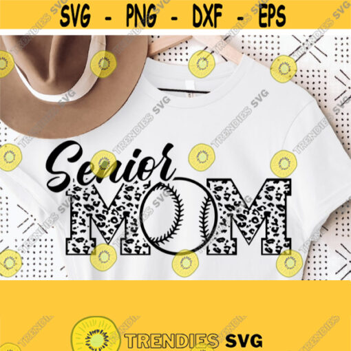 Senior Mom SvgSenior Mom LeopardCheetah SvgBaseball Mom SvgBaseball Mom Shirt SvgBaseball Mama SvgPngEpsDxfPdf Vector Clipart Design 1594