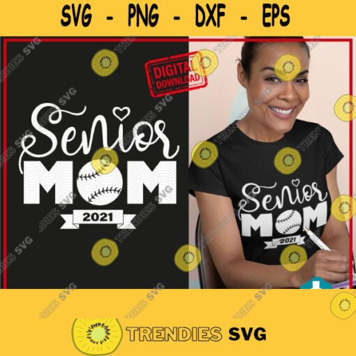 Senior Mom svg Baseball Mom SVG Senior Mom 2021 Cut File Graduation svg Silhouette Cricut Digital Download 504