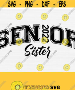 Senior Sister 2022 Svgsenior Sister Svg Cut Fileclass Of 2022 Svg Graduate Graduation Shirt Svgpngepsdxfpdf Vector Clipart Download Design 1281 Cut Files Svg Clipart