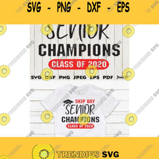 Senior Skip Day Champions Class Of 2020 Senior SVG Seniors 2020 svg Clip ArtCircut cut files Iron transfer on shirtSenior Skip Day SVG