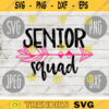 Senior Squad svg png jpeg dxf cutting file Commercial Use SVG Back to School Teacher Appreciation Faculty High School Student 773