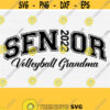 Senior Volleyball Grandma 2022 SvgSenior Volleyball Mom Svg Cut FileClass of 2022 Svg Graduate Graduation Mom Shirt SvgPngEpsDxf Design 1429