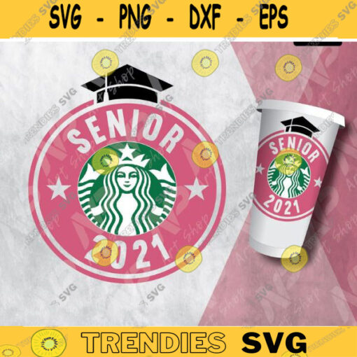 Senior svg senior 2021 svg class of 2021 svg starbucks 2021 senior for Stabuck Cold Cup 24 oz. Design 114 copy
