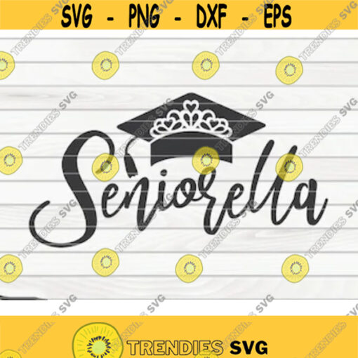 Seniorella SVG Graduation Quote Cut File clipart printable vector commercial use instant download Design 132