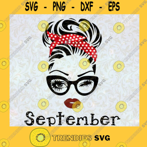 September Girl SVG September Birthday SVG Face Eys SVG Winked Eye SVG Birthday Month SVG