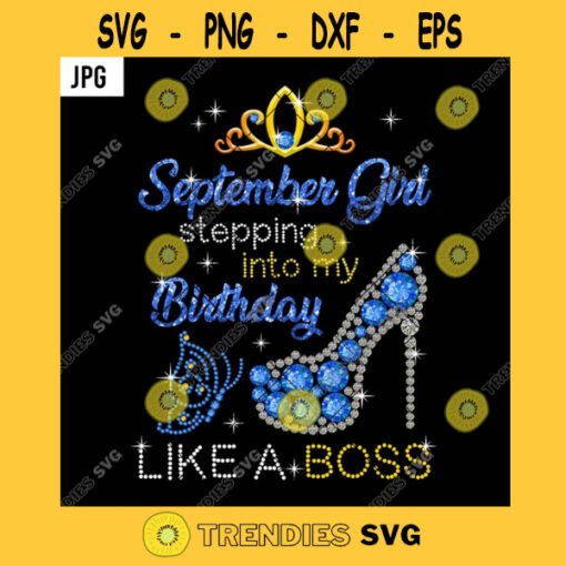 September Girl Stepping Into My Birthday Like A Boss PNG September Queen Diamond Heels JPG