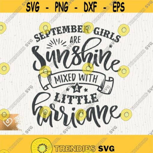 September Girls Svg Sunshine Mixed With A Little Hurricane Svg September Girl Birthday Princess Cricut My Sunshine Svg September Hurricane Design 243 1