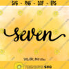 Seven SVG Seven DXF Seven Cut File Seven clip art Seven PNG Seven birthday 7 age 7 Cutting file Number design Instant download Design 519