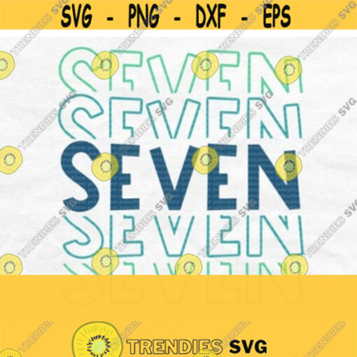 Seven Svg Seventh Birthday Shirt Svg Seventh Birthday Svg Seven Year Old Svg 7th Birthday Svg Birthday Decor Its My Birthday Svg Design 40