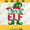 Sexy Elf Christmas svg Cute Christmas svg Elf svg Womens Christmas Funny Christmas Sexy Christmas Funny Christmas svg Cut FIle SVG Design 1684