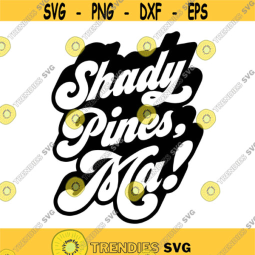 Shady Pines Ma Decal Files cut files for cricut svg png dxf Design 144